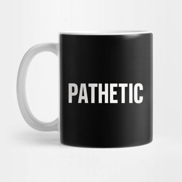 Pathetic by CreativeSage